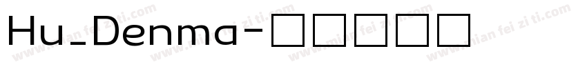 Hu_Denma字体转换