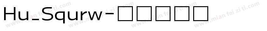 Hu_Squrw字体转换