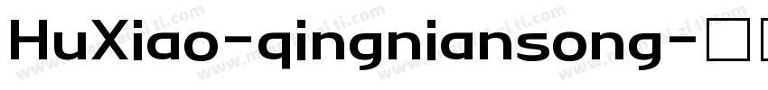 HuXiao-qingniansong字体转换