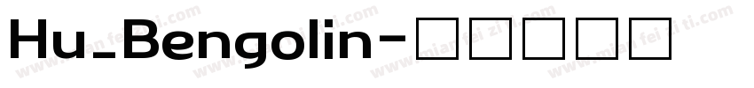 Hu_Bengolin字体转换