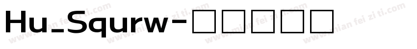 Hu_Squrw字体转换
