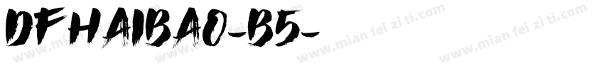 DFHaiBao-B5字体转换