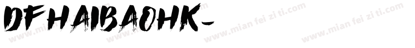 DFHaiBaoHK字体转换