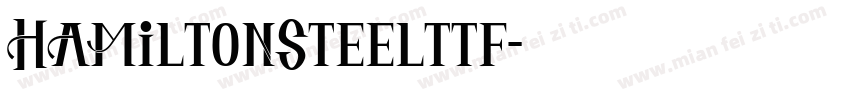 HamiltonSteelttf字体转换