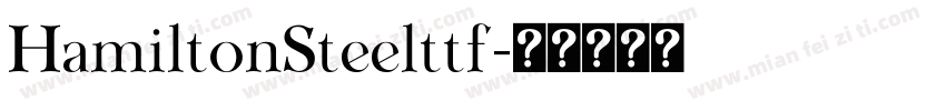 HamiltonSteelttf字体转换
