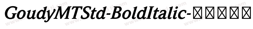 GoudyMTStd-BoldItalic字体转换