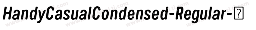 HandyCasualCondensed-Regular字体转换