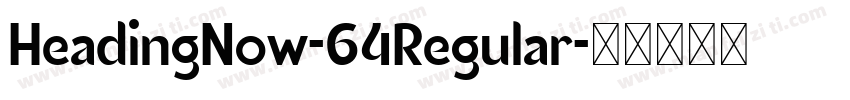 HeadingNow-64Regular字体转换