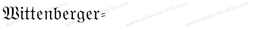 Wittenberger字体转换