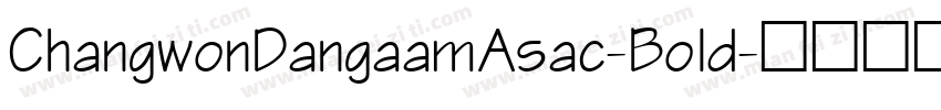 ChangwonDangaamAsac-Bold字体转换