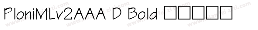 PloniMLv2AAA-D-Bold字体转换