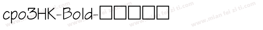 cpo3HK-Bold字体转换