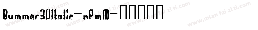 Bummer3DItalic-nPmM字体转换