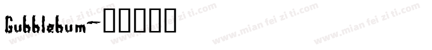 Gubblebum字体转换