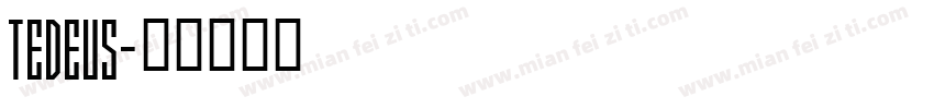 Tedeus字体转换