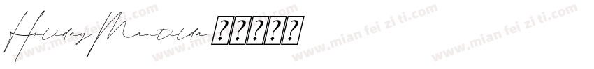 HolidayMantilda字体转换