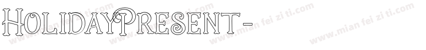 HolidayPresent字体转换