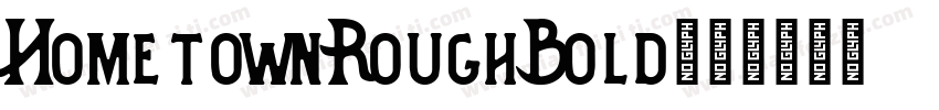 HometownRoughBold字体转换