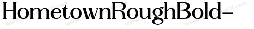 HometownRoughBold字体转换