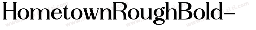 HometownRoughBold字体转换