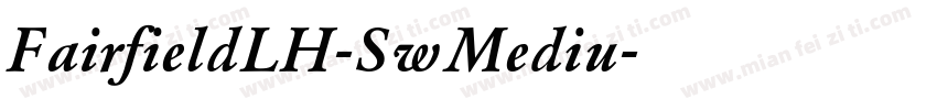 FairfieldLH-SwMediu字体转换
