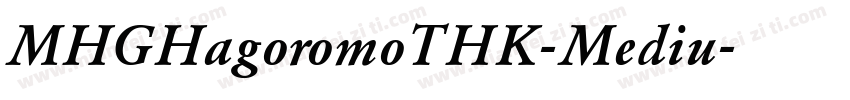 MHGHagoromoTHK-Mediu字体转换