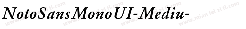 NotoSansMonoUI-Mediu字体转换