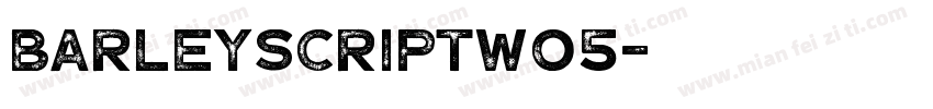 BarleyScriptW05字体转换