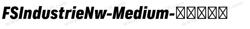 FSIndustrieNw-Medium字体转换