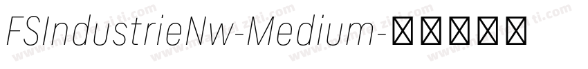 FSIndustrieNw-Medium字体转换