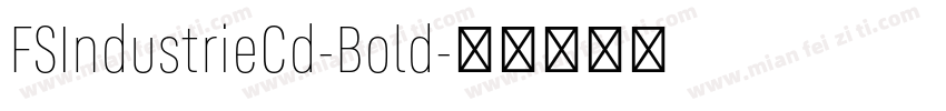 FSIndustrieCd-Bold字体转换