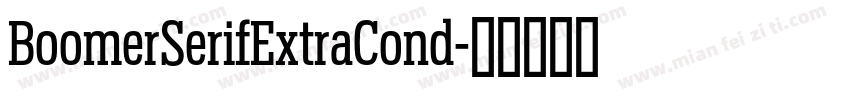 BoomerSerifExtraCond字体转换