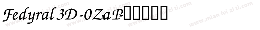 Fedyral3D-0ZaP字体转换