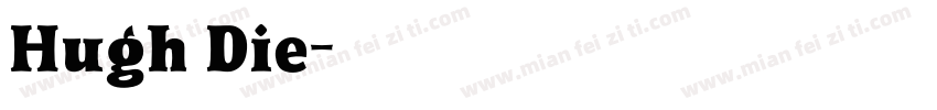 Hugh·Die字体转换