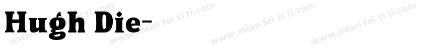 Hugh·Die字体转换