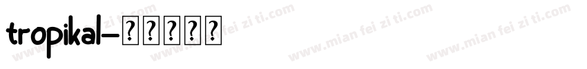 tropikal字体转换
