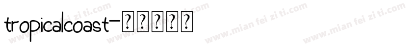 tropicalcoast字体转换