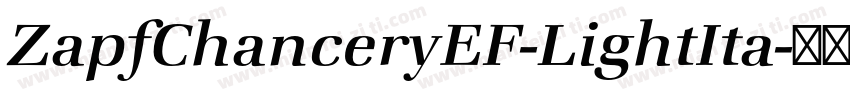 ZapfChanceryEF-LightIta字体转换