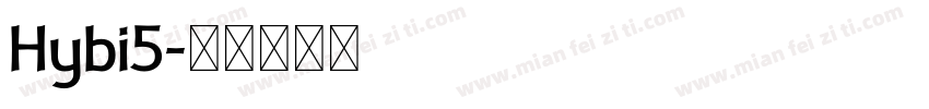 Hybi5字体转换