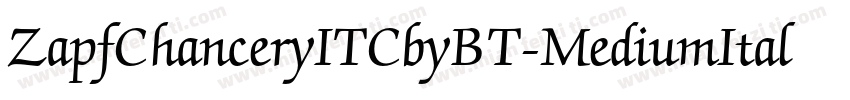 ZapfChanceryITCbyBT-MediumItal字体转换