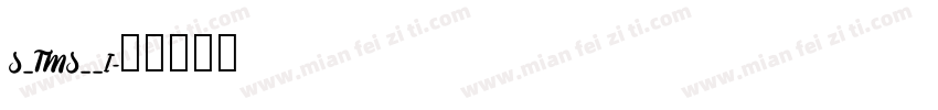 S_TMS__I字体转换