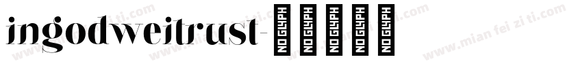ingodweitrust字体转换