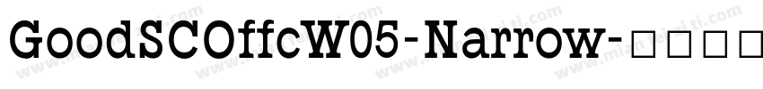 GoodSCOffcW05-Narrow字体转换