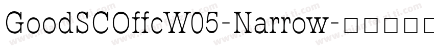 GoodSCOffcW05-Narrow字体转换