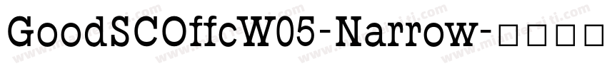 GoodSCOffcW05-Narrow字体转换