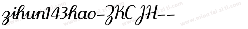 zihun143hao-ZKCJH-字体转换