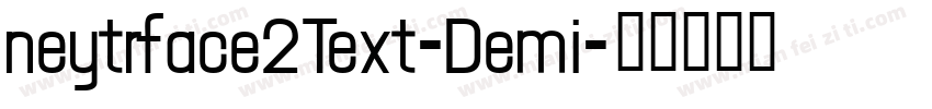 neytrface2Text-Demi字体转换