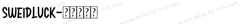 sweiDLuck字体转换