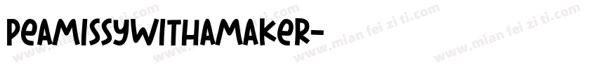 PeaMissywithaMaker字体转换