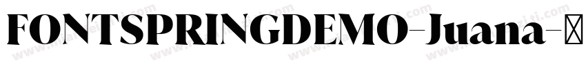FONTSPRINGDEMO-Juana字体转换